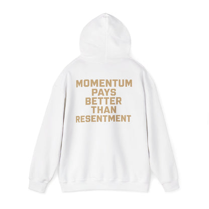 Momentum Pays Better Than Resentment hoodie